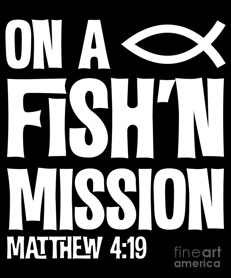 On A Fishing Mission Matthew 4 19 Fisher Of Men by Noirty Designs