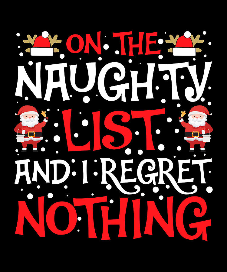 On The Naughty List And I Regret Nothing Digital Art By Alberto Rodriguez