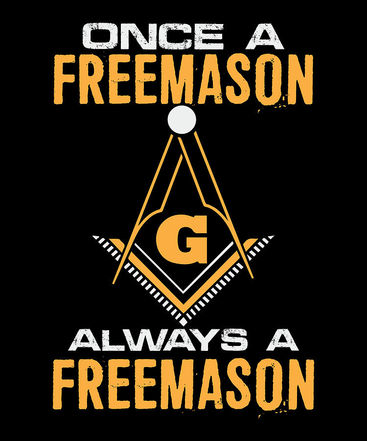 Once A Freemason Always A Freemason Freemasonry Digital Art by Florian ...