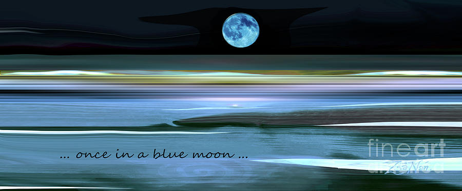 Once In A Blue Moon Mixed Media by Zsanan Studio