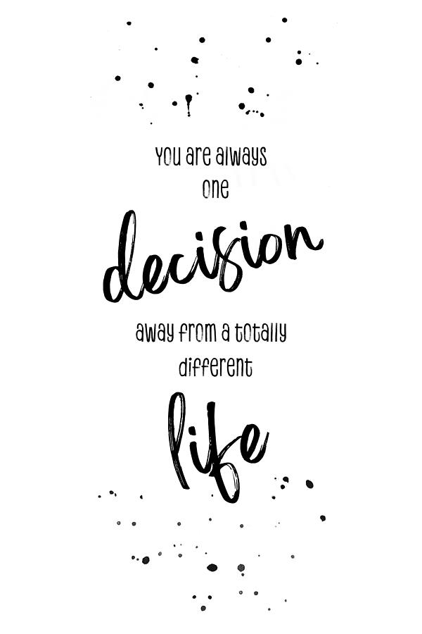 One decision away from a different life Digital Art by Melanie Viola