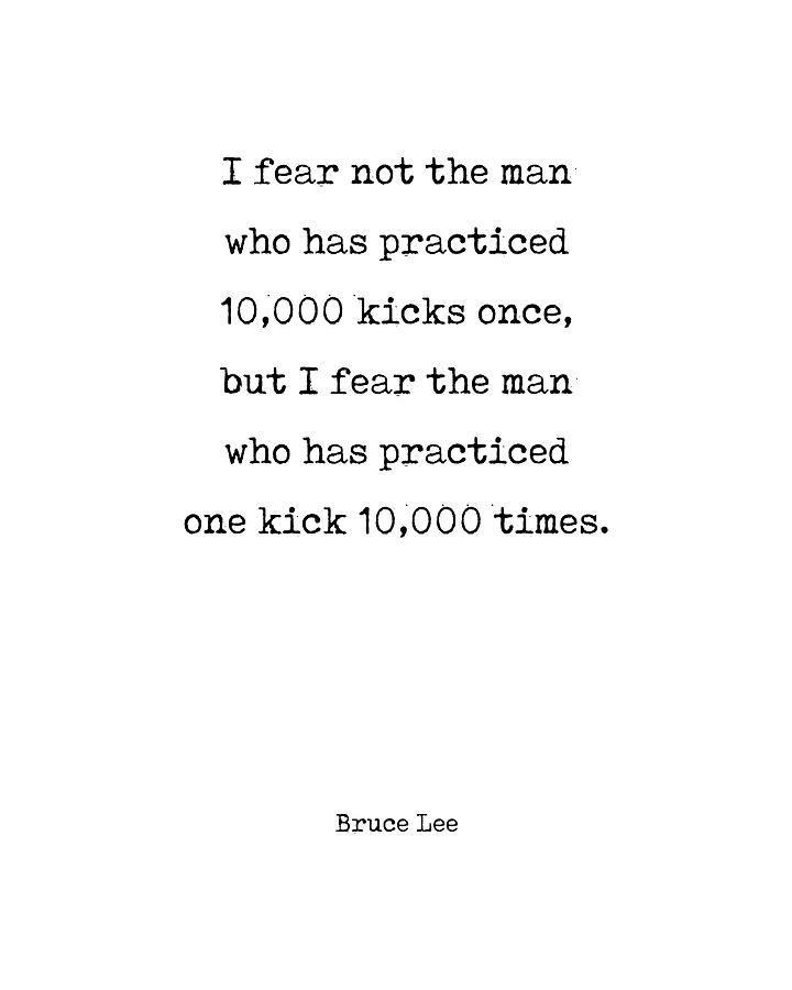 One Kick 10000 Times - Bruce Lee Quote 2 - Motivational, Inspiring Print Digital Art by Studio Grafiikka
