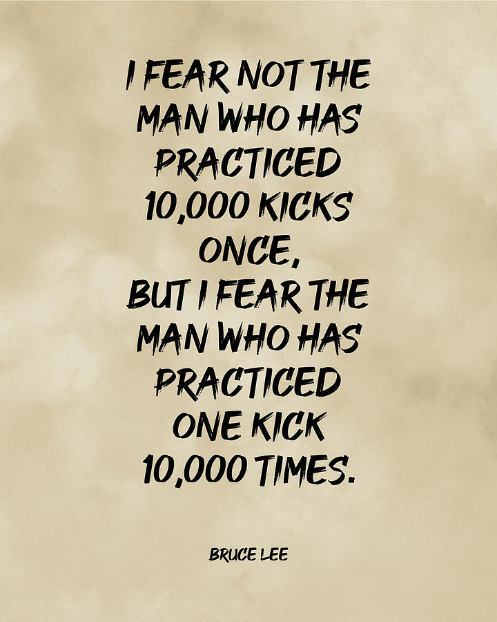 One Kick 10000 Times - Bruce Lee Quote 3 - Motivational, Inspiring Print Digital Art by Studio Grafiikka