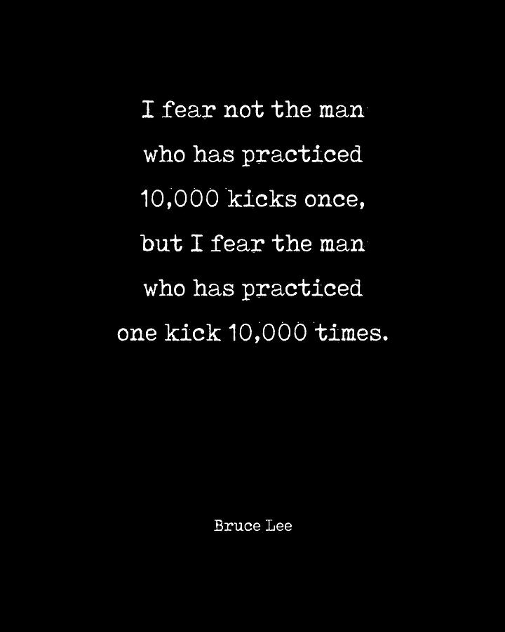 One Kick 10000 Times - Bruce Lee Quote 4 - Motivational, Inspiring Print Digital Art by Studio Grafiikka