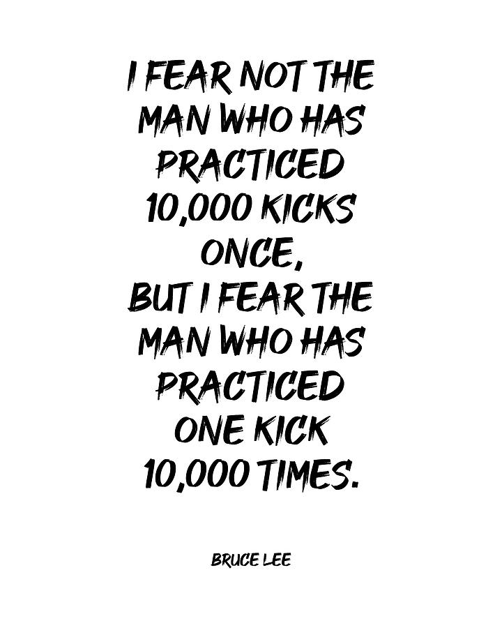 One Kick 10000 Times - Bruce Lee Quote - Motivational, Inspiring Print  Digital Art by Studio Grafiikka - Pixels