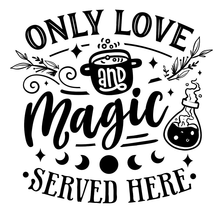 Only Love And Magic Served Here Digital Art by Sambel Pedes