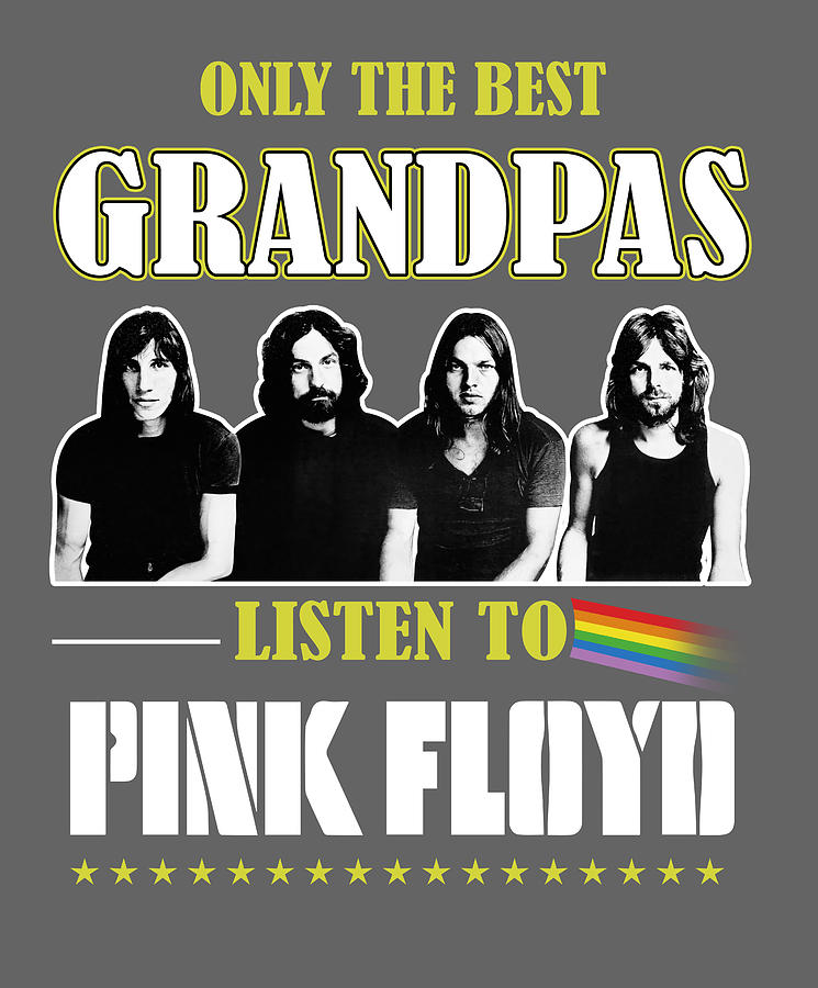 Only The Best Grandpa Listen To Pink Floyd Digital Art By Aymara Leon Fine Art America