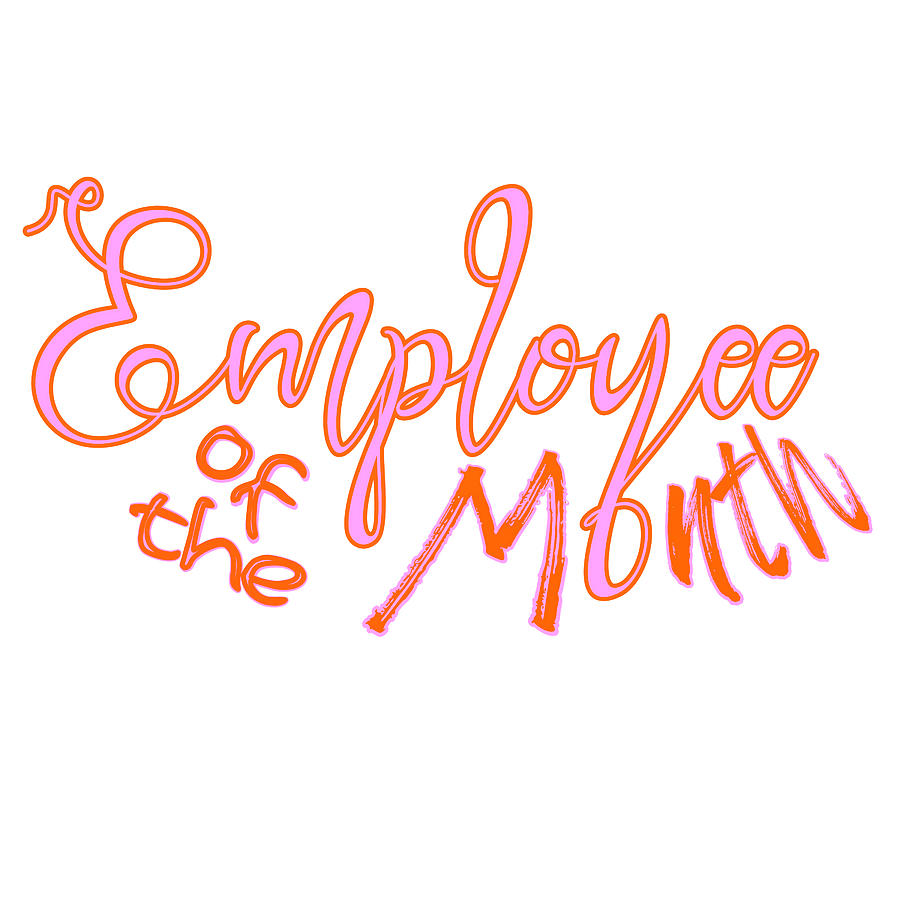 Orange Pink EMPLOYEE OF THE MONTH Office Moral Digital Art by Delynn Addams