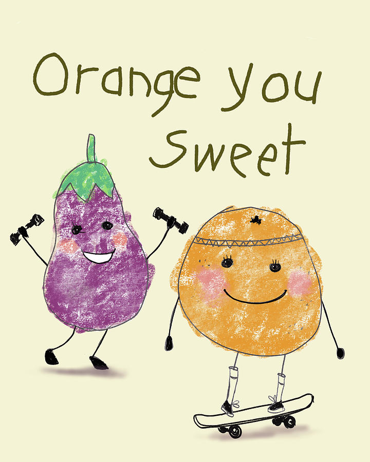 Orange You Sweet Drawing by Blenda Studio