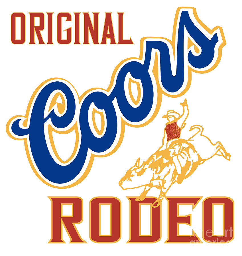 Original Coors Rodeo Banquet Digital Art by Kirania Finest - Fine Art ...