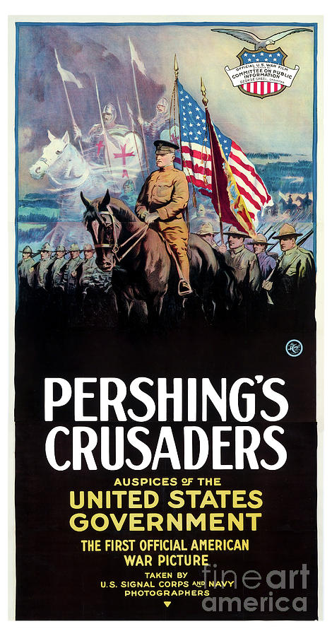 Pershing Mixed Media - Original copy of WW1 Pershings Crusaders US Government poster  by Luminosity