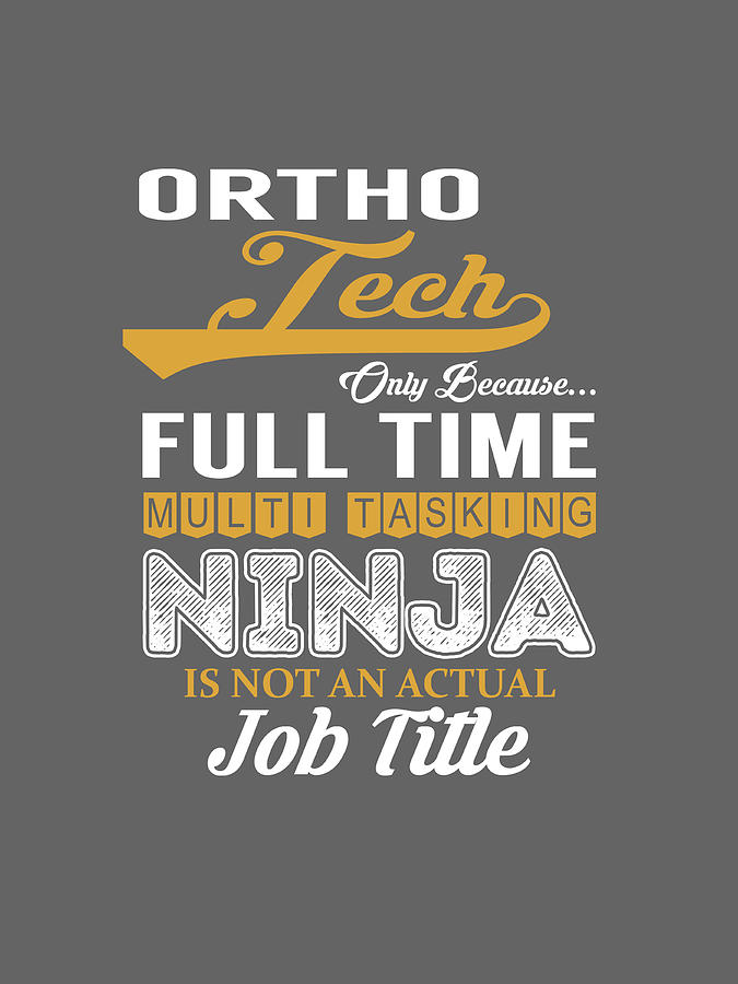 Ortho Tech MultiTasking Digital Art by Job Shirts Fine Art America