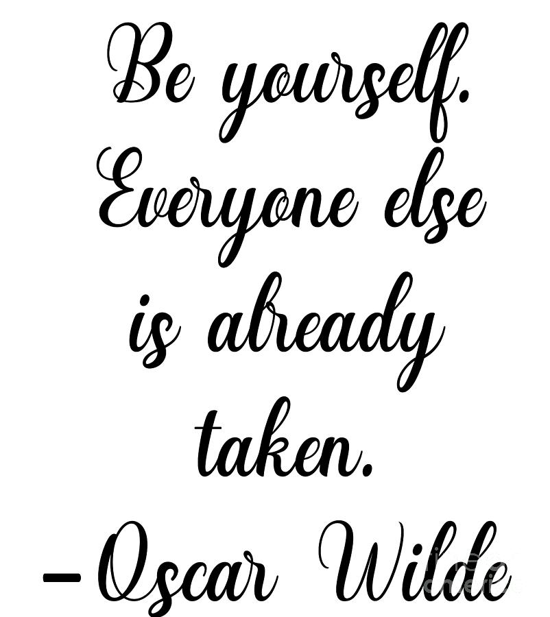 Oscar Wilde Quote - Be Yourself Digital Art By Arkitekta Art - Fine Art 