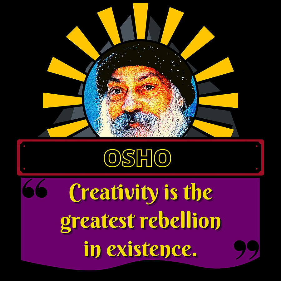 osho-quote-creativity-poster-funny-painting-by-joe-taylor-pixels