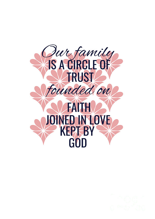 Our Family Is A Circle Of Trust Faith Love God Gift Inspiration Quote  Digital Art by Funny Gift Ideas - Pixels