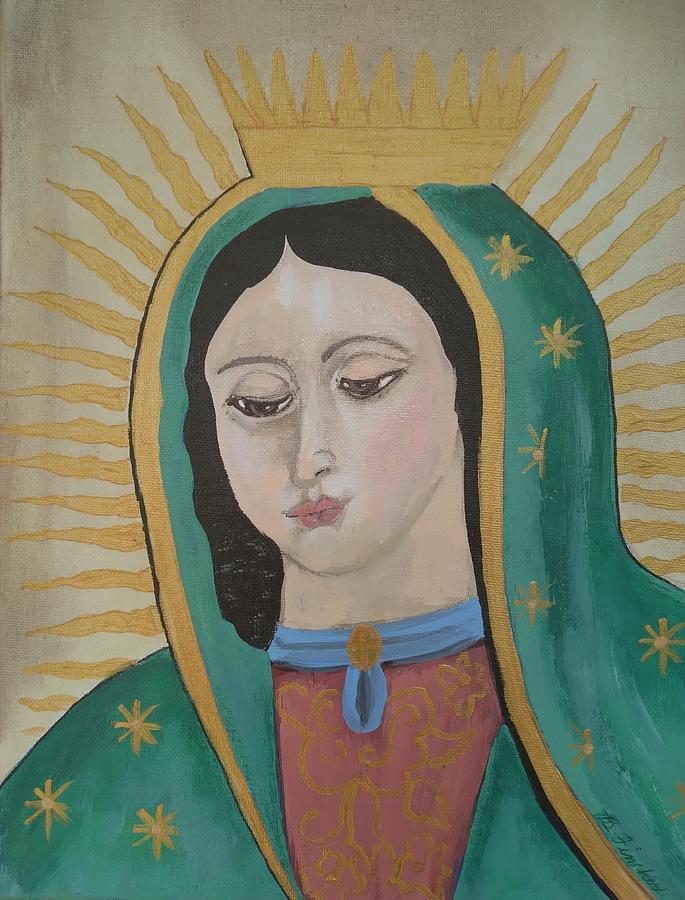 Our Lady of Guadalupe  Painting by Barbara Fincher