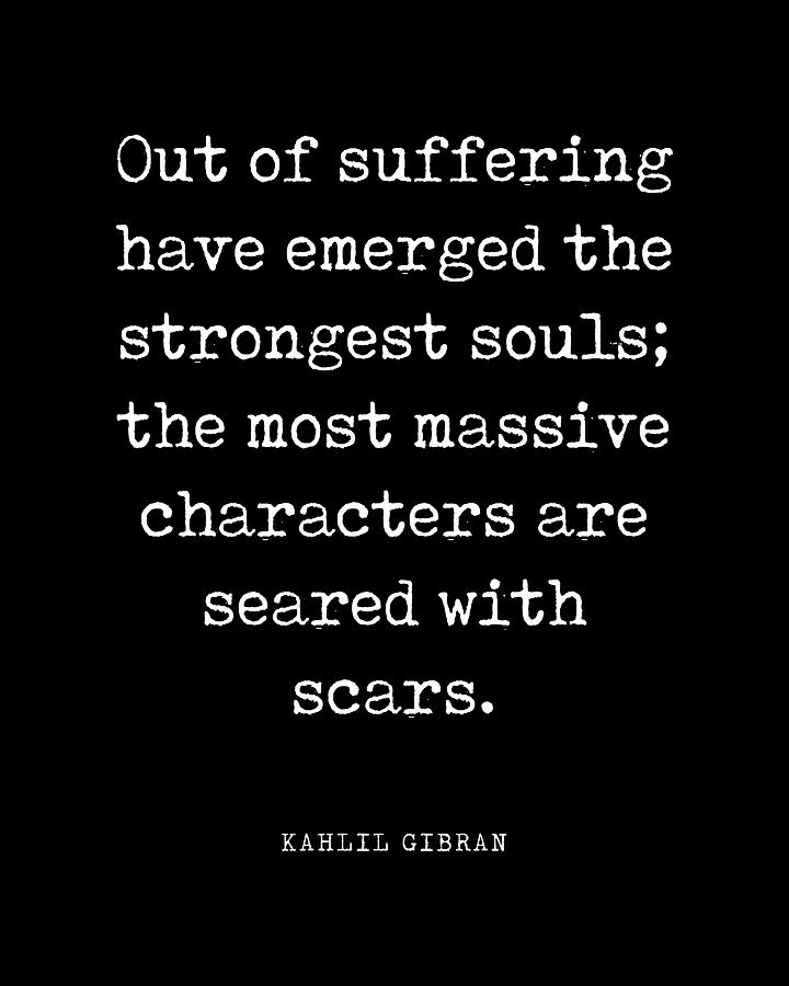 Typography Digital Art - Out of suffering emerged the strongest souls, Kahlil Gibran Quote, Literary, Typewriter Print, Black by Studio Grafiikka