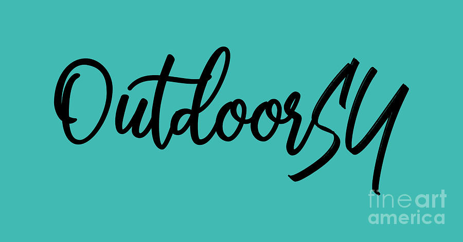 Outdoorsy Shirt, Outdoor Lover Shirt, Outdoors Camping, Vacation, Summer, Hiking, Biking, Mountain Digital Art by David Millenheft
