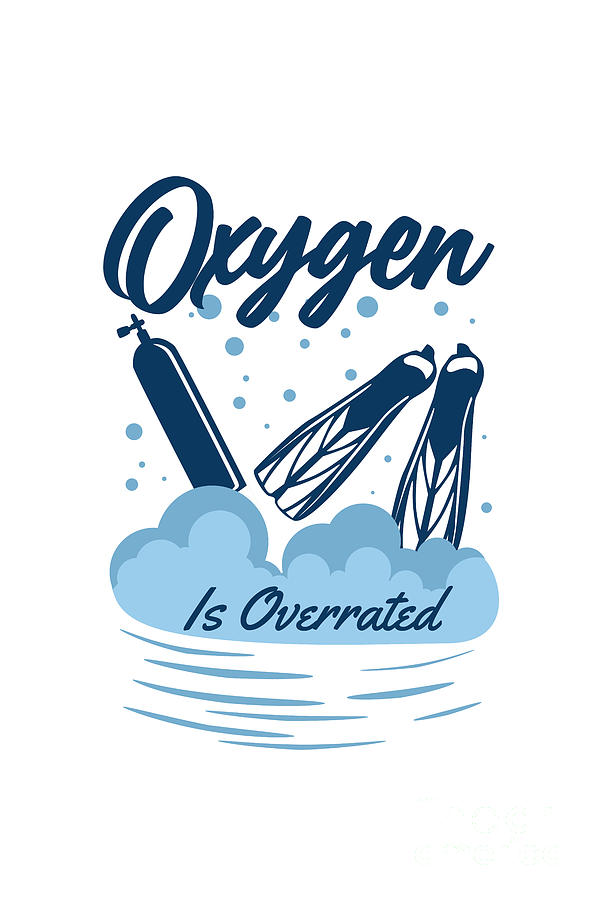 Oxygen is Overrated Digital Art by Sambel Pedes - Fine Art America