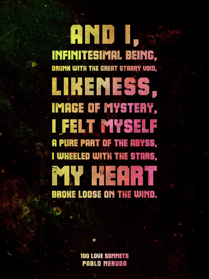 Pablo Neruda, 100 Love Sonnets - 01 - Typographic Quote Poster Mixed Media