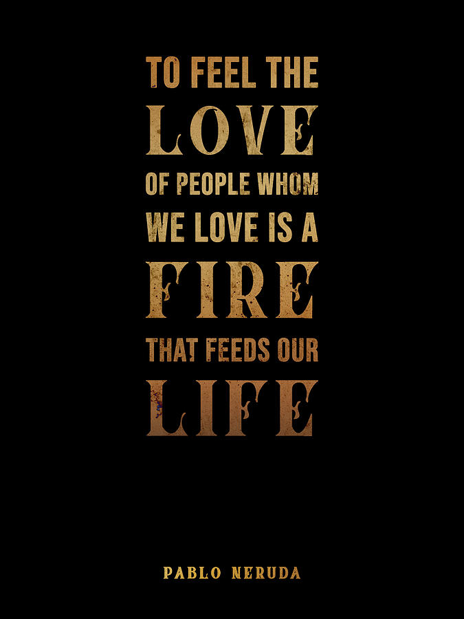 Pablo Neruda - Quote On Love - Typographic Print Mixed Media