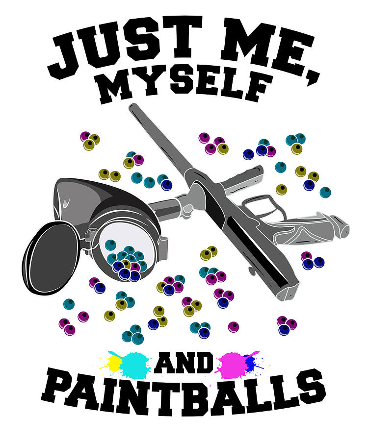 Paintballing Drawing - Paintballer Gift Just Me Myself and My Paintballs by Kanig Designs