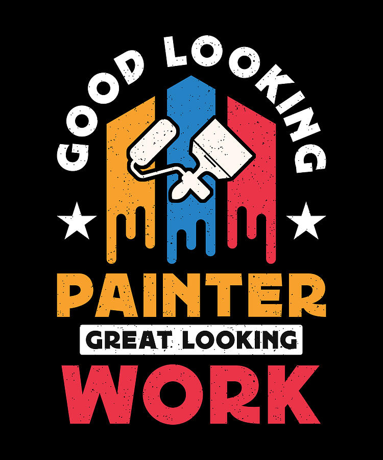Vintage Digital Art - Painter Good Looking Painter Paint Brush Painting by TShirtCONCEPTS Marvin Poppe