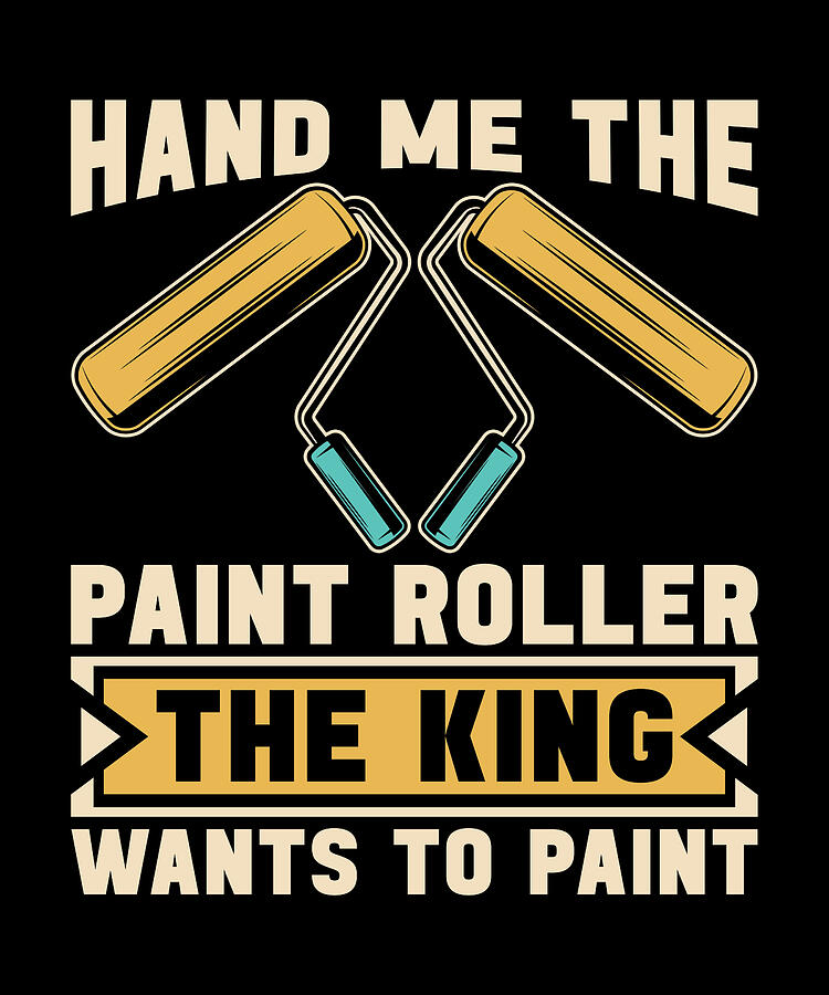 Vintage Digital Art - Painter Hand Me My Paint Roller The House Painter by TShirtCONCEPTS Marvin Poppe