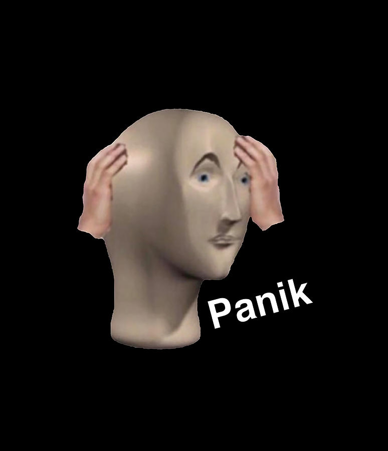 Panik Kalm Meme Man Panic Digital Art by Hue Le