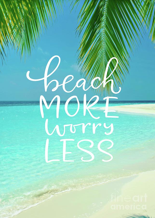 Beach More, Worry Less: Your Ultimate Guide to Stress-Free Beach Vacations