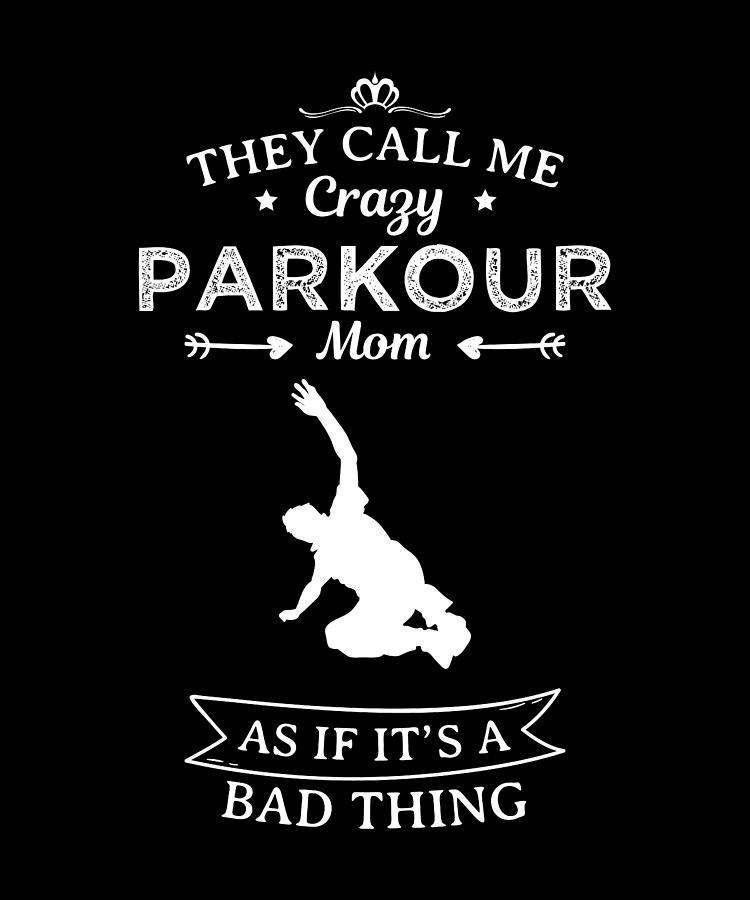 Parkour Mom Funny Design For T Digital Art By Syou Art Fine Art America 