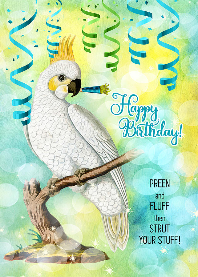 Parrot Lover Birthday with Cockatoo and Fun Bird Lover Message Digital Art by Doreen Erhardt