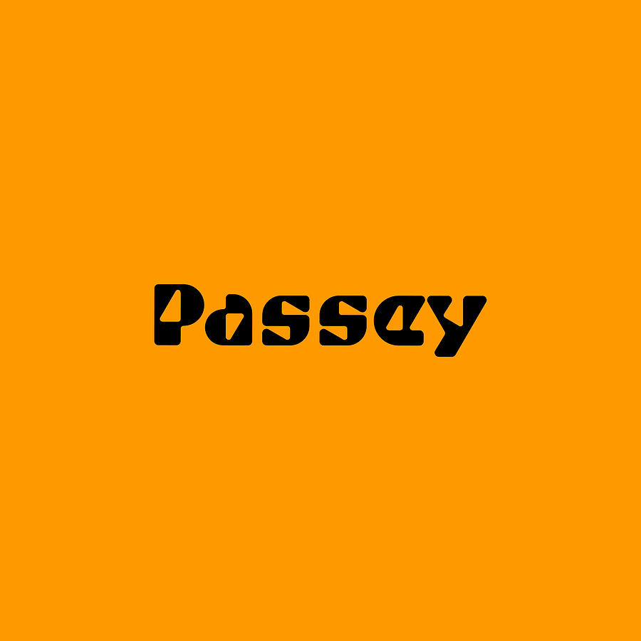 Passey #Passey Digital Art by TintoDesigns