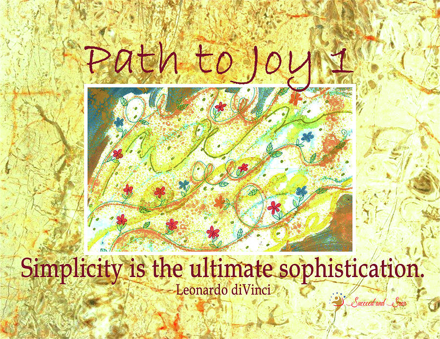 Path to Joy 1 - Simplicity Mixed Media by Sandra Ford