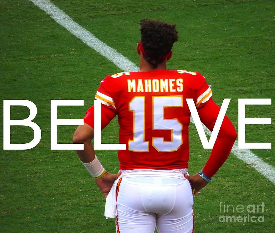 Patrick Mahomes - Believe Photograph by Luke Facinelli - Fine Art America