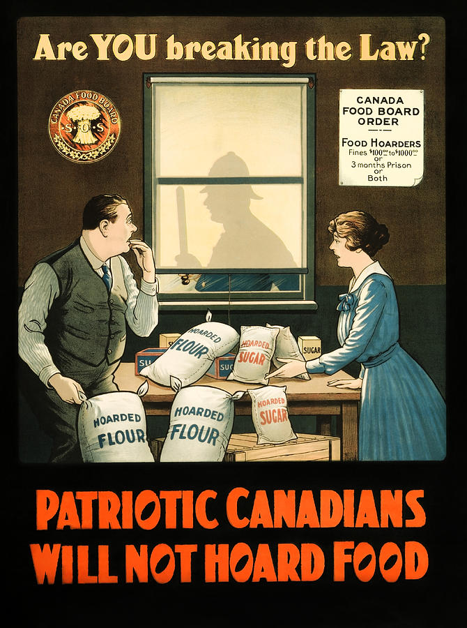 Patriotic Canadians Will Not Hoard Food - WW1 Circa 1915 Painting by War Is Hell Store