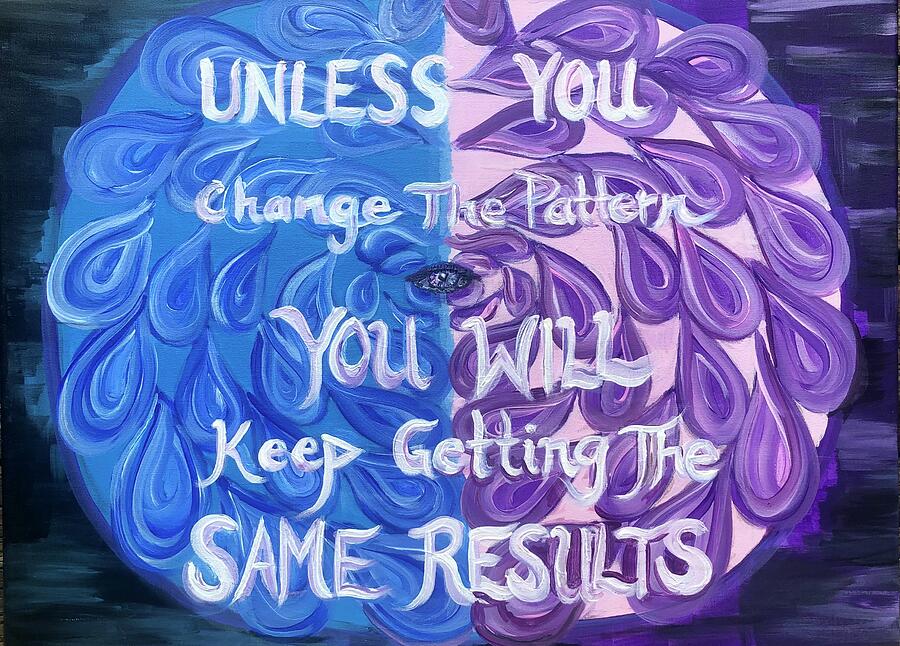 Change The Pattern - A Self Explorative Original Art Piece Painting by Evjenia Psarris Change The Pattern - A Self Explorative Original Art Piece Painting by Evjenia Psarris