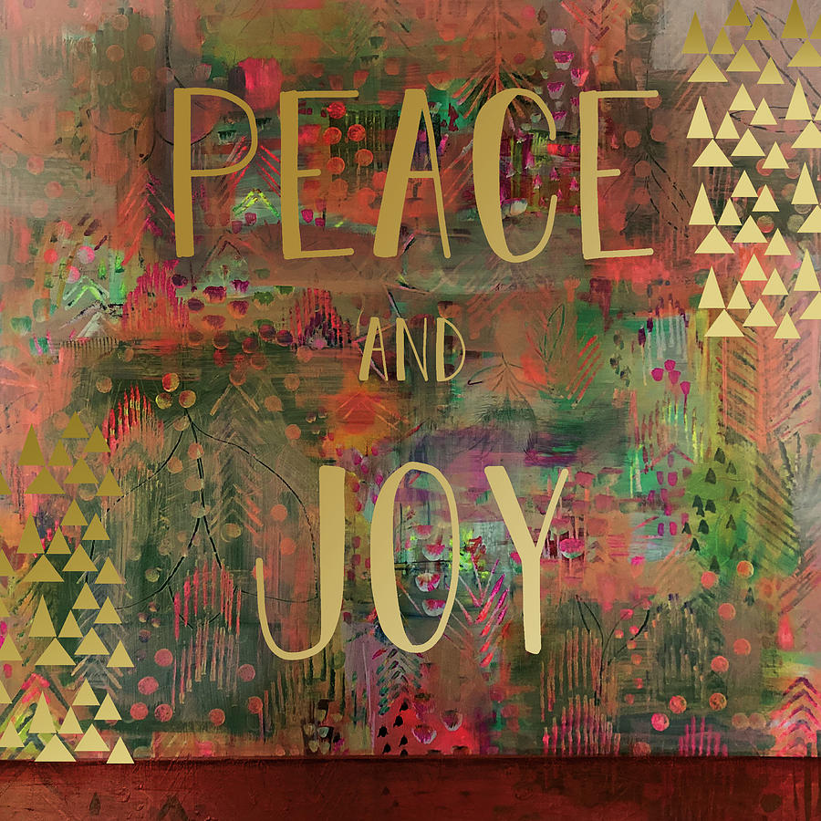 Peace and Joy Mixed Media by Claudia Schoen