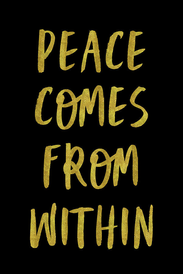 Peace comes from within Buddha Quote gold and black Digital Art by Matthias Hauser