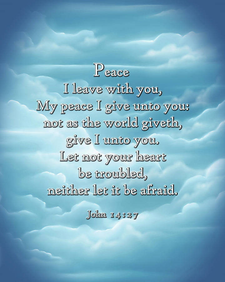 Peace I leave with you My peace I give unto you Digital Art by I ...