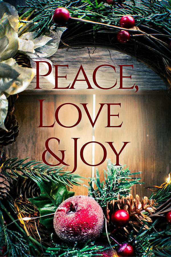 Peace, Love and Joy in Wreath  Photograph by W Craig Photography