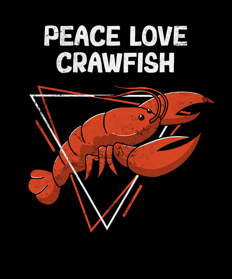 Peace Love Crawfish Funny Cajun Crawfish Boil Crayfish Digital Art by ...