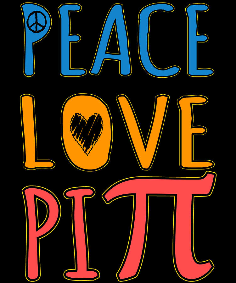 Peace Love Pi Digital Art by Flippin Sweet Gear