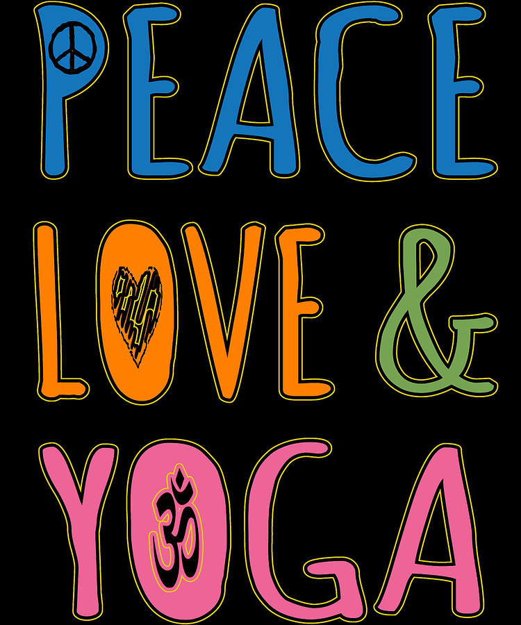 Peace Love Yoga Digital Art by Flippin Sweet Gear