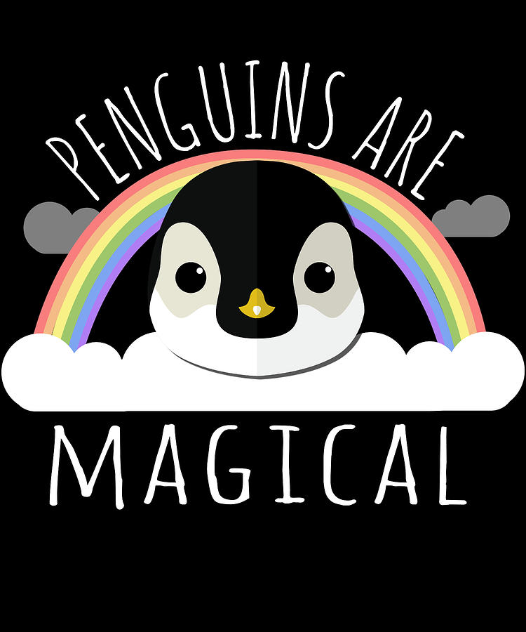 Penguins Are Magical Digital Art by Flippin Sweet Gear