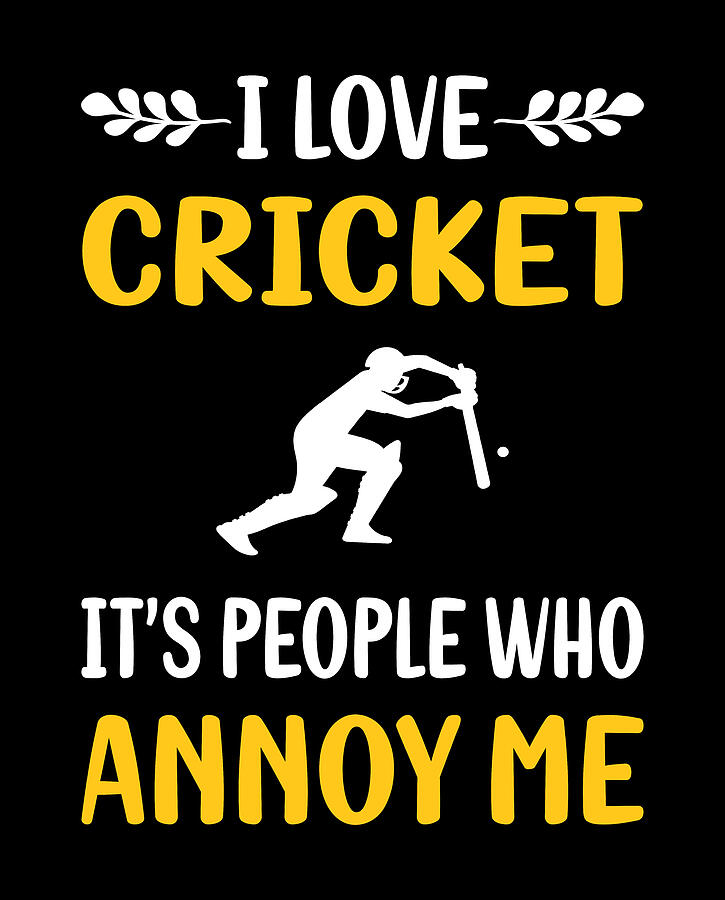 Cricket Digital Art - People Annoy Me Cricket by Petrona Romero