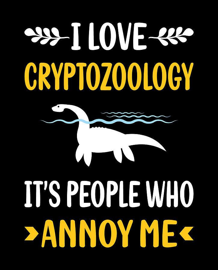 Typography Digital Art - People Annoy Me Cryptozoology Cryptid Cryptids by Petrona Romero