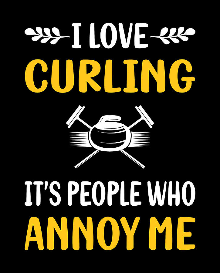 Curling Digital Art - People Annoy Me Curling by Petrona Romero