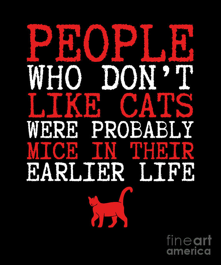 People who dont like cats Digital Art by BeMi90 | Pixels