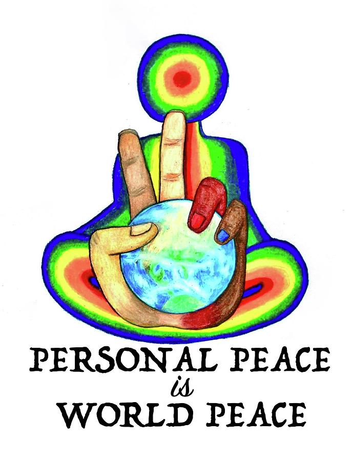Personal Peace Is World Peace Mixed Media by M E